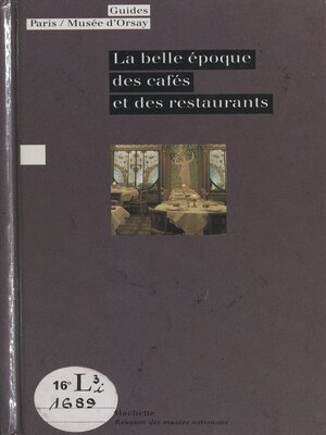 cover image of La belle époque des cafés et des restaurants